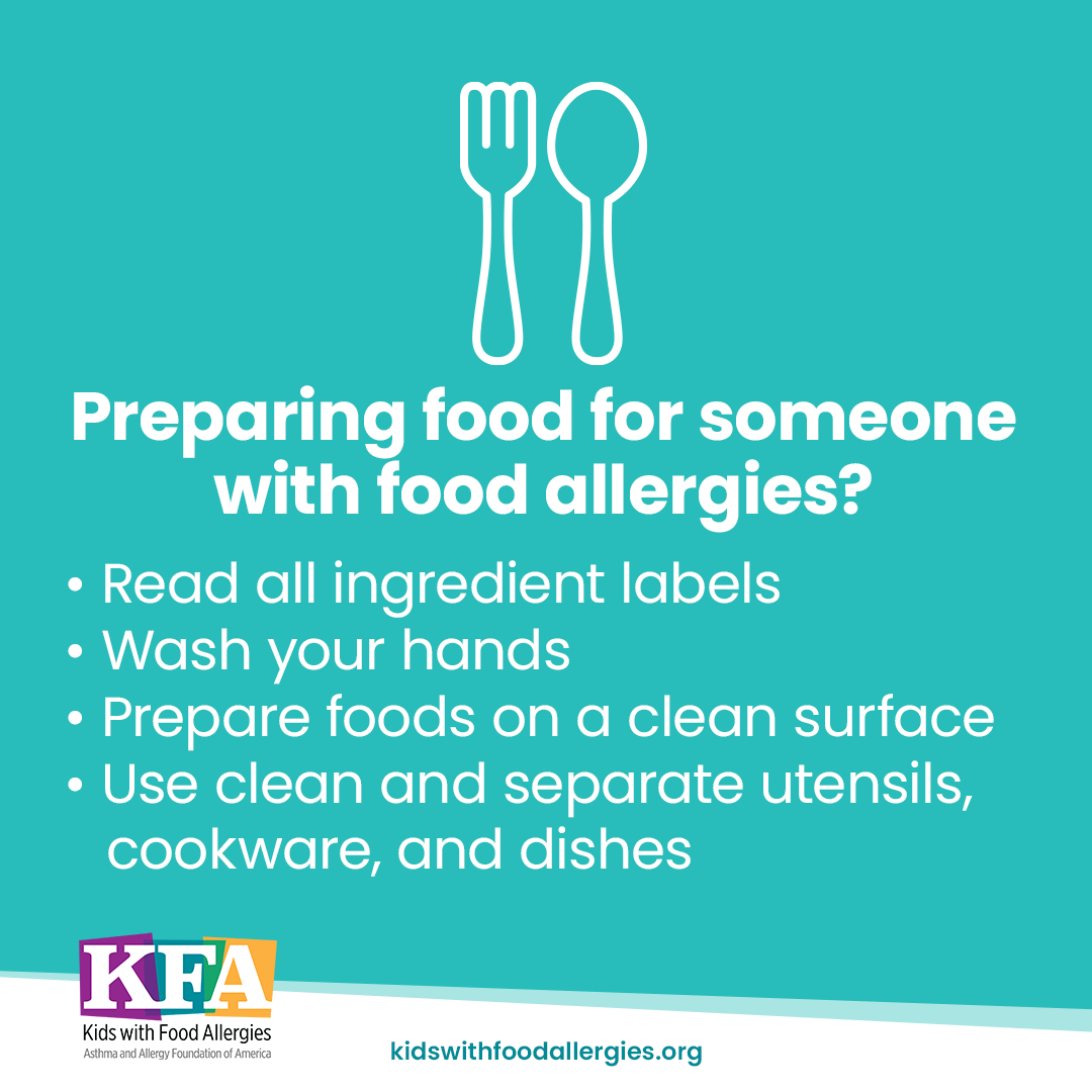 An icon of a fork and spoon with the text: Preparing food for someone with food allergies? Read all ingredient labels. Wash your hands. Prepare food on a clean surface. Use clean and separate utensils, cookware, and dishes.